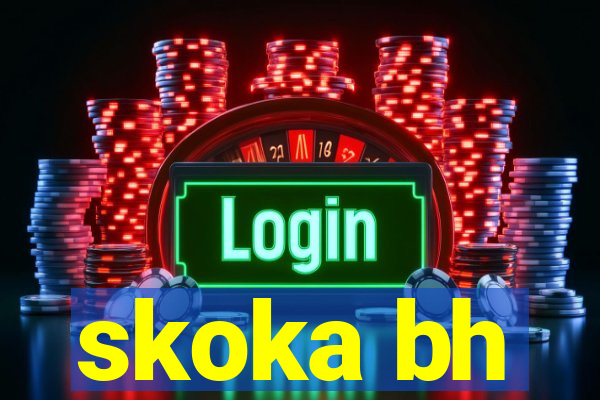 skoka bh